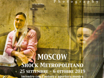 25/9-6/10 Mostra “Moscow” shock metropolitano di Caterina Angelica